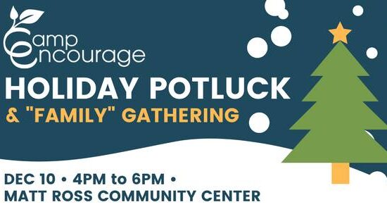 Holiday Potluck & Camp Encourage “Family” Gathering